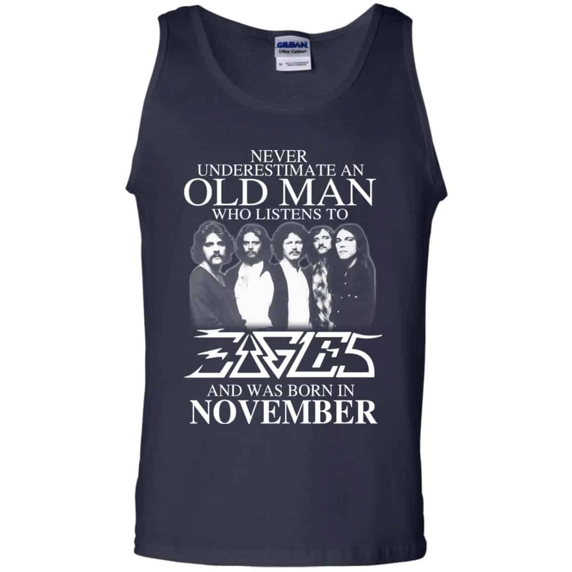 An Old Man Who Listens To Eagles And Was Born In November T-Shirts, Hoodie, Tank