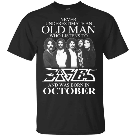 An Old Man Who Listens To Eagles And Was Born In October T-Shirts, Hoodie, Tank