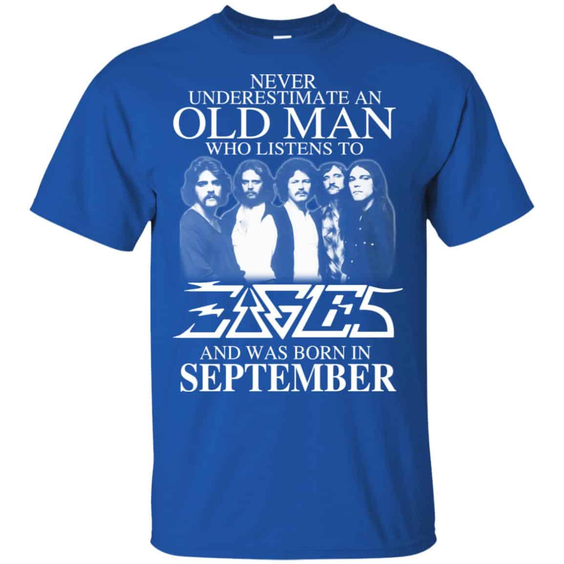 An Old Man Who Listens To Eagles And Was Born In September T-Shirts, Hoodie, Tank