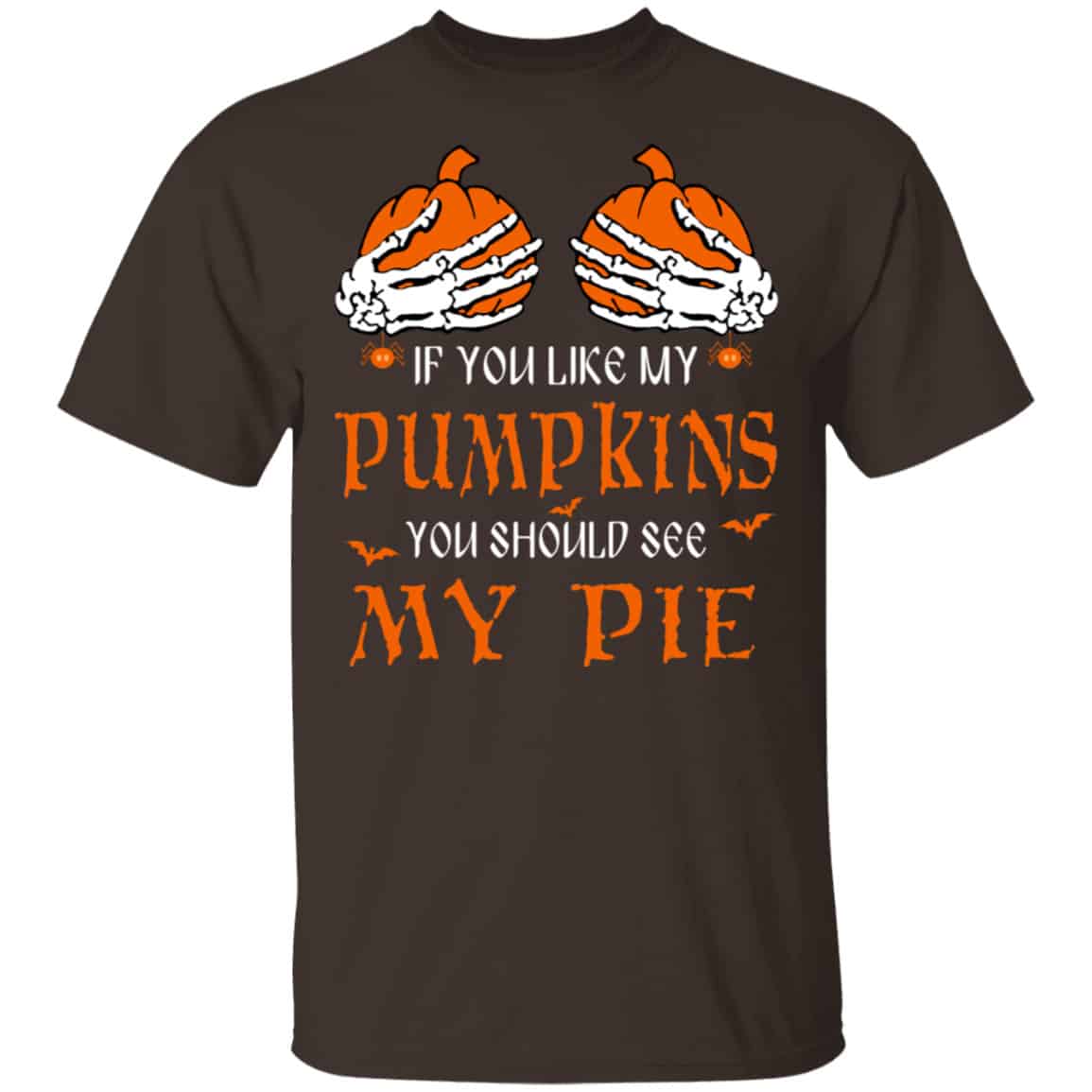 If You Like My Pumpkins You Should See My Pie Shirt, Hoodie, Tank
