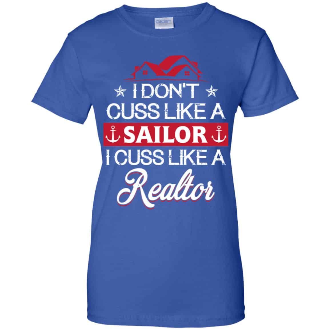 I Dont Cuss Like A Sailor I Cuss Like A Realtor Shirt, Hoodie, Tank