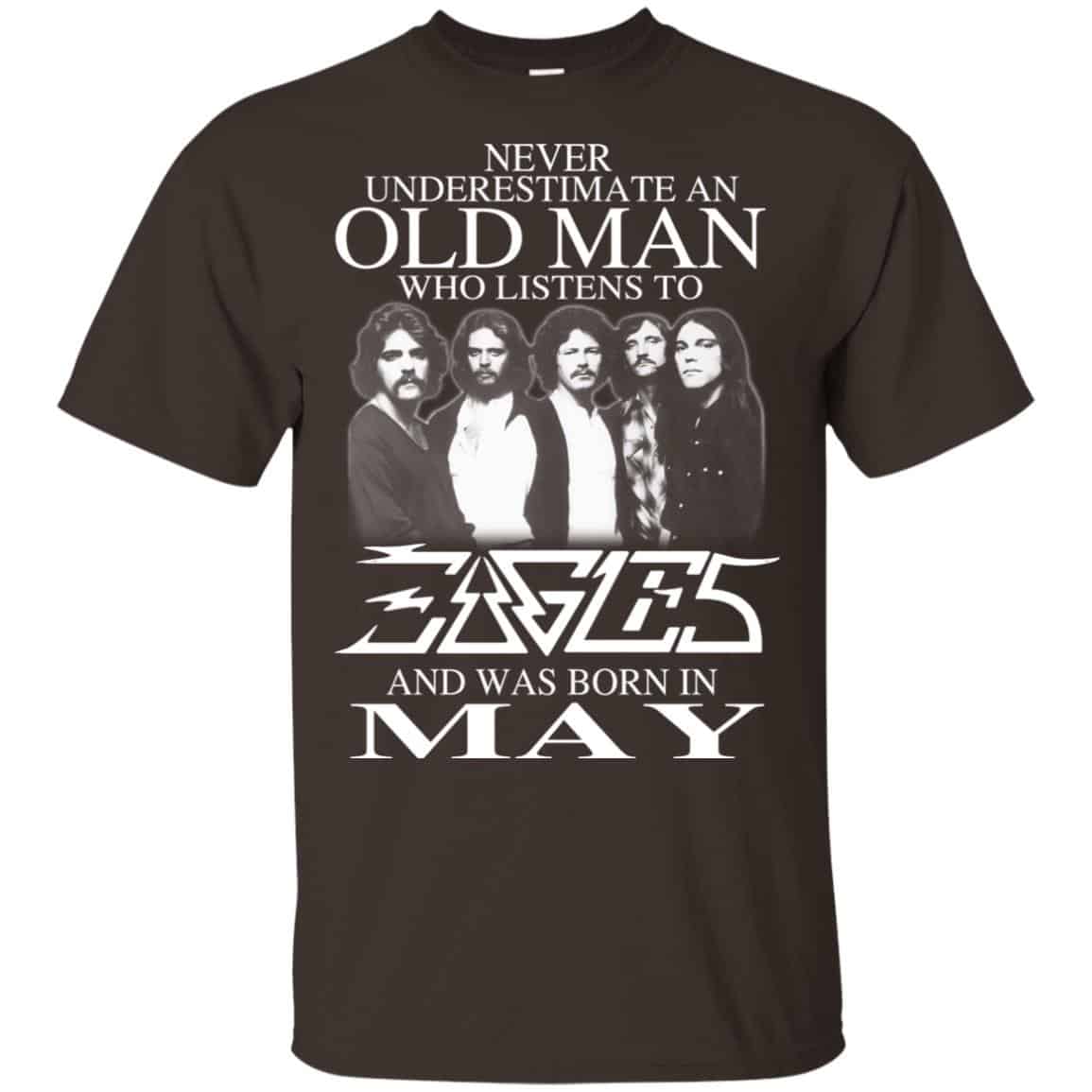 An Old Man Who Listens To Eagles And Was Born In May T-Shirts, Hoodie, Tank