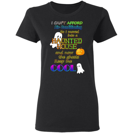 I Can’t Afford Air-Conditioning So I Moved Into A Haunted House Shirt, Hoodie, Tank