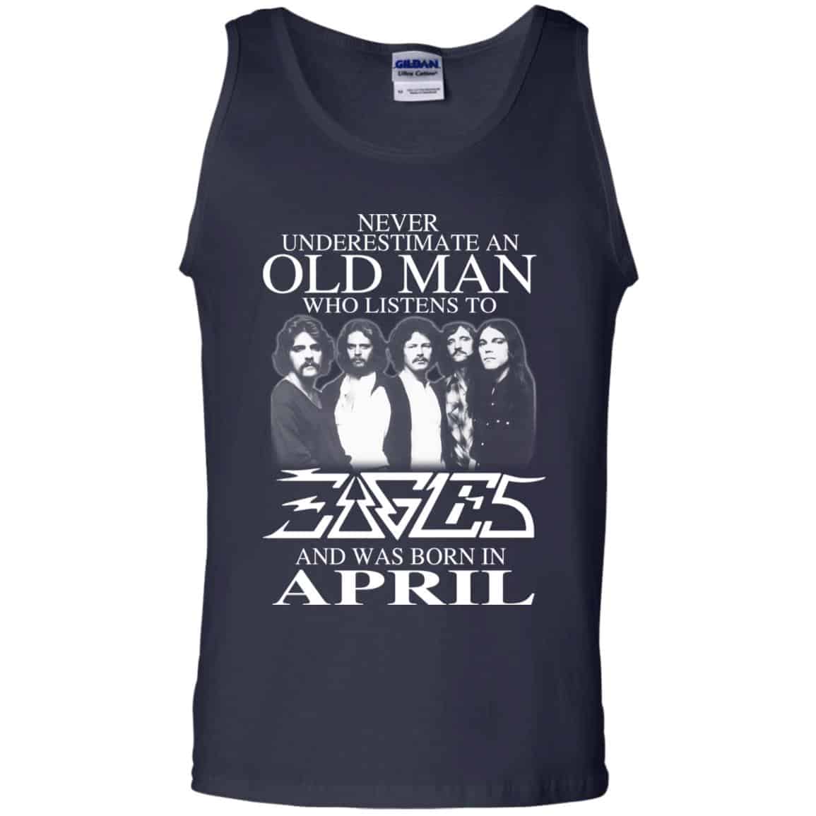 An Old Man Who Listens To Eagles And Was Born In April T-Shirts, Hoodie, Tank
