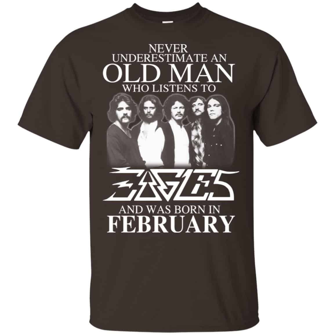 An Old Man Who Listens To Eagles And Was Born In February T-Shirts, Hoodie, Tank