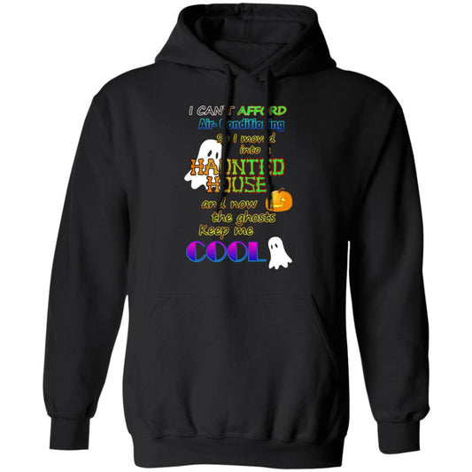 
	I Can’t Afford Air-Conditioning So I Moved Into A Haunted House Shirt, Hoodie, Tank