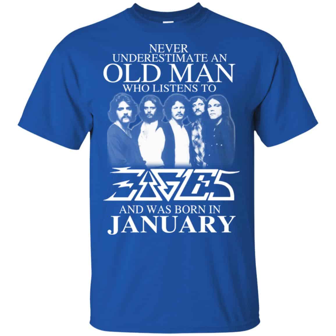 An Old Man Who Listens To Eagles And Was Born In January T-Shirts, Hoodie, Tank