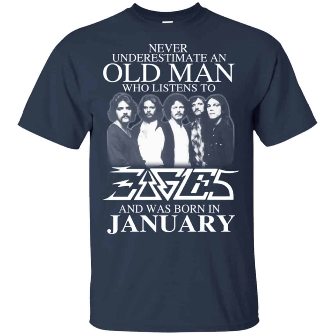 An Old Man Who Listens To Eagles And Was Born In January T-Shirts, Hoodie, Tank