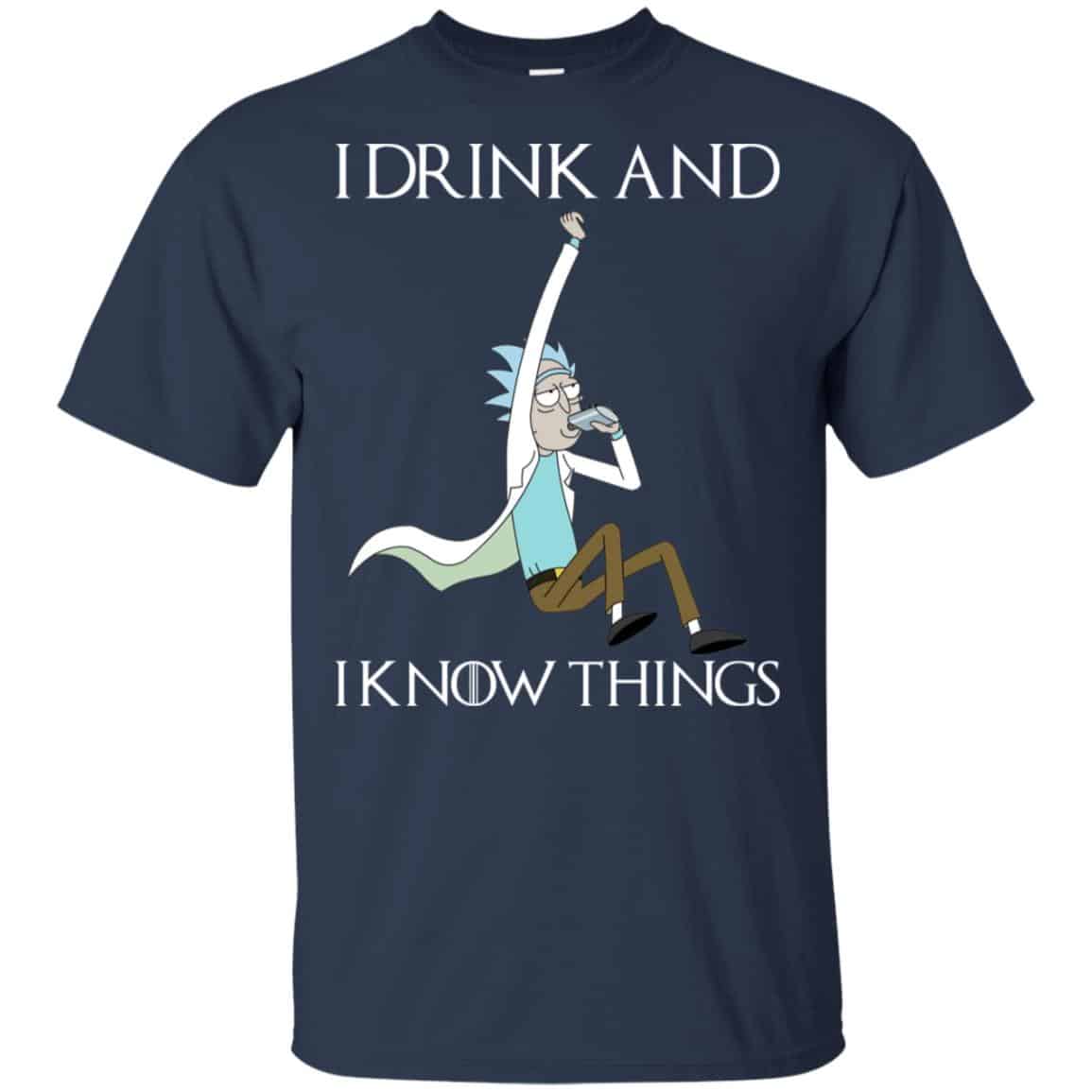 I Drink And I Know Things Rick And Morty Shirt, Hoodie, Tank