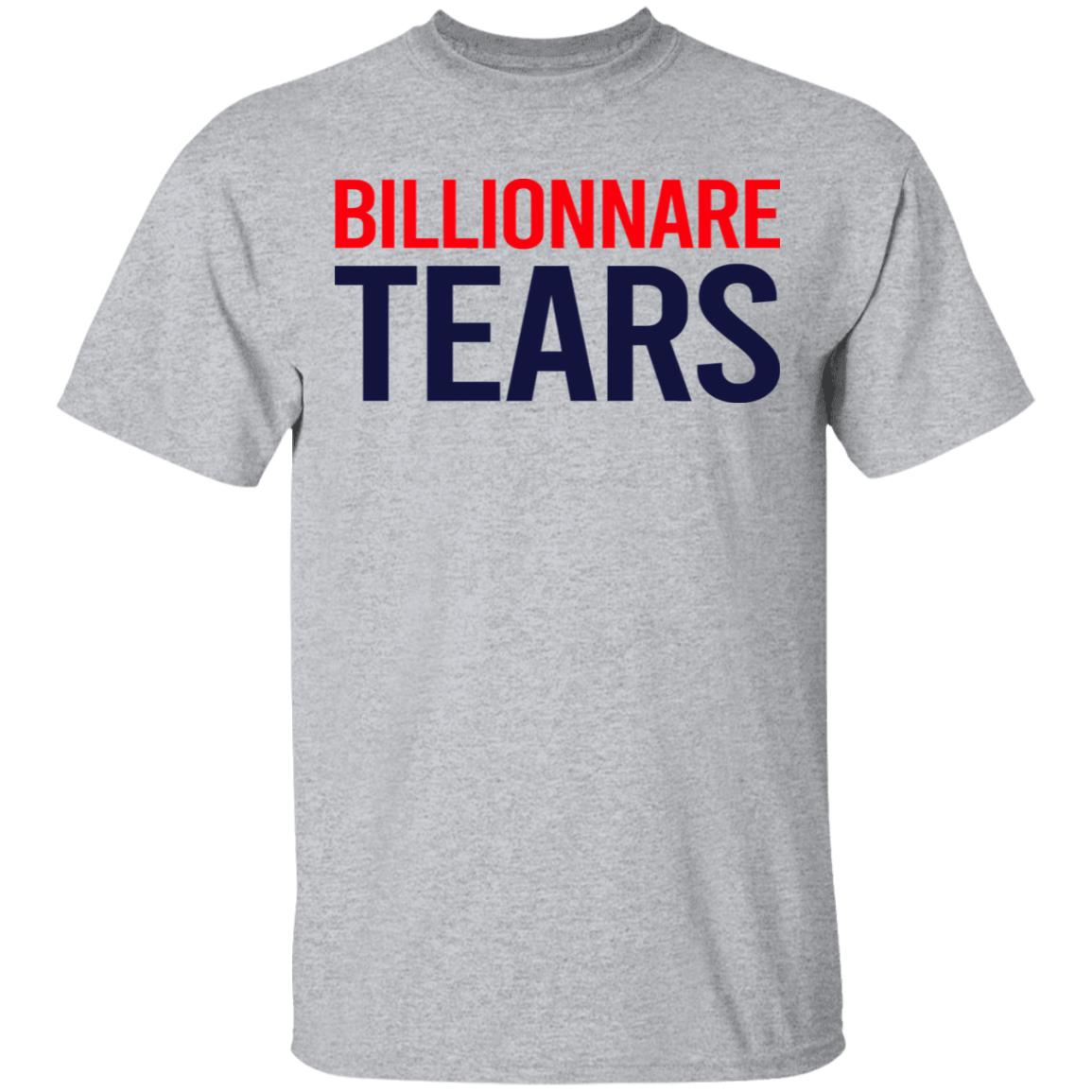 Billionnare Tears Shirt, Hoodie, Tank