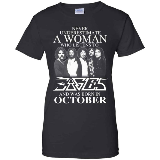 
	A Woman Who Listens To Eagles And Was Born In October T-Shirts, Hoodie, Tank