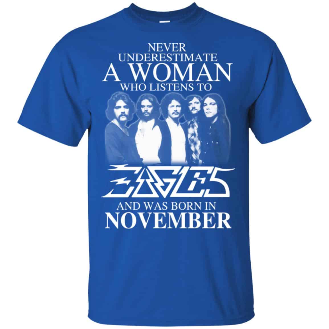 A Woman Who Listens To Eagles And Was Born In November T-Shirts, Hoodie, Tank
