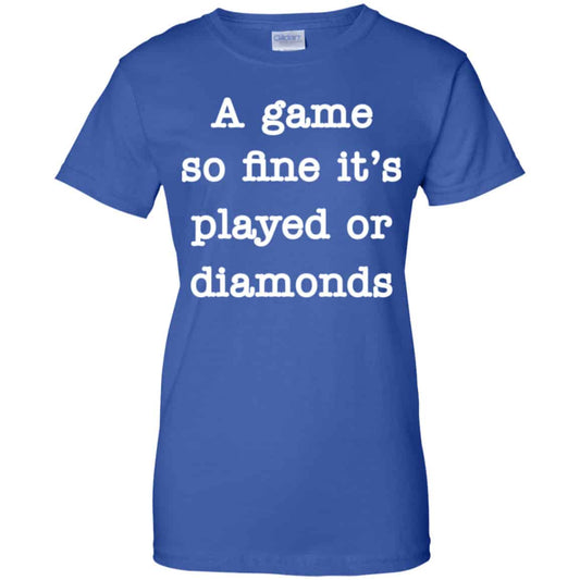 
	A Game So Fine It’s Played Or Diamonds Shirt, Hoodie, Tank