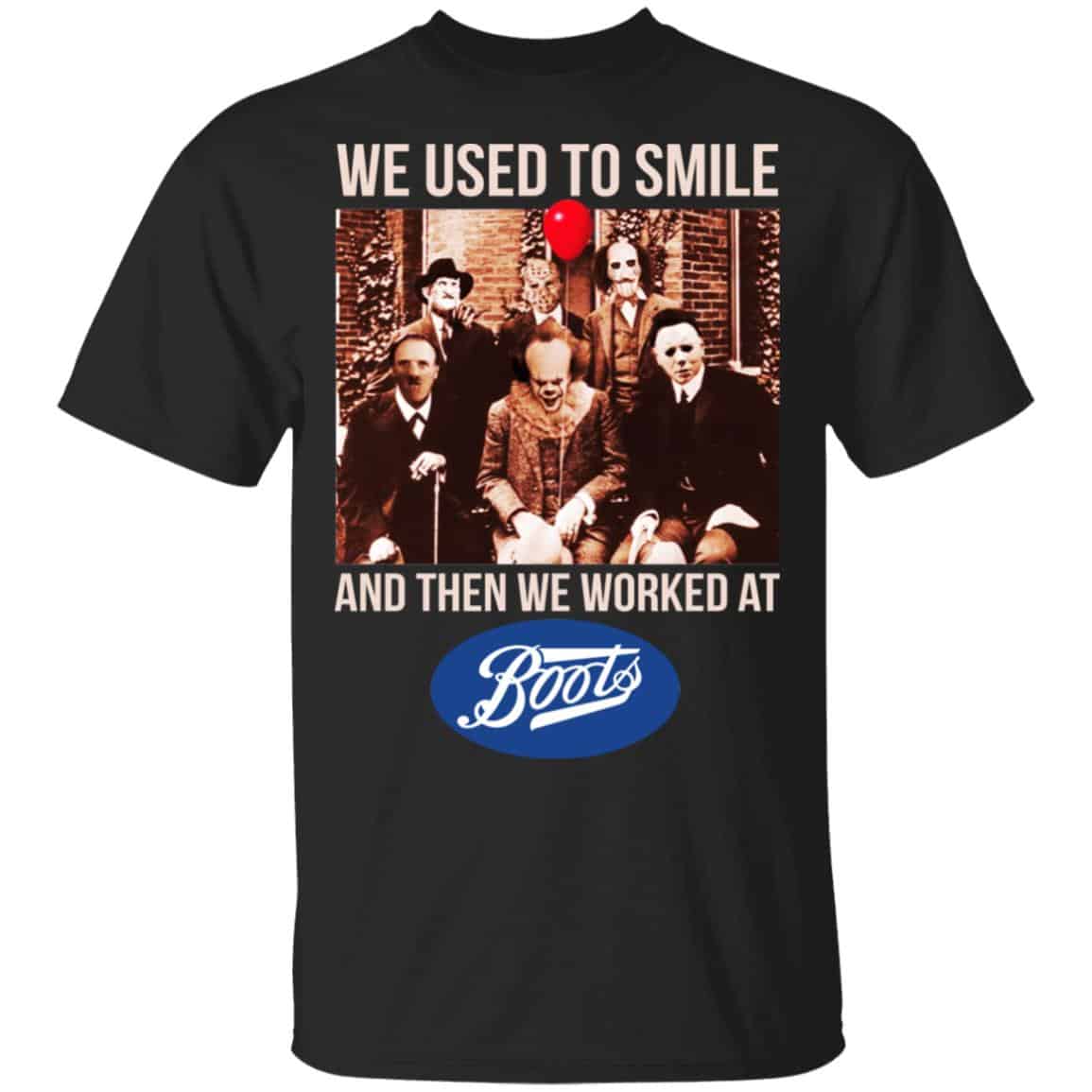 We Used To Smile And Then We Worked At Boots UK Shirt, Hoodie, Tank