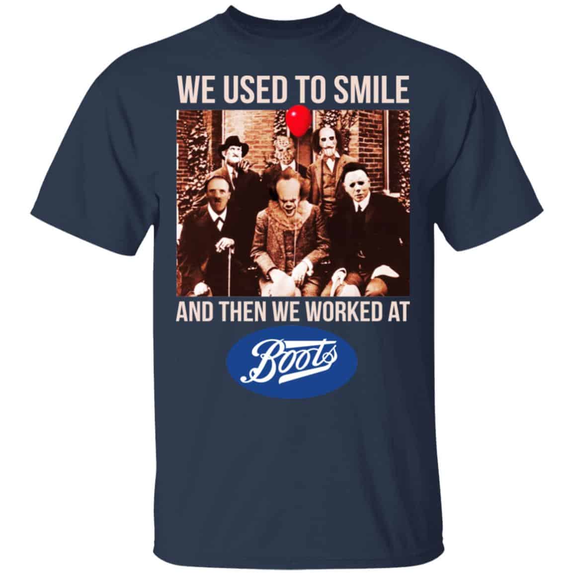 We Used To Smile And Then We Worked At Boots UK Shirt, Hoodie, Tank