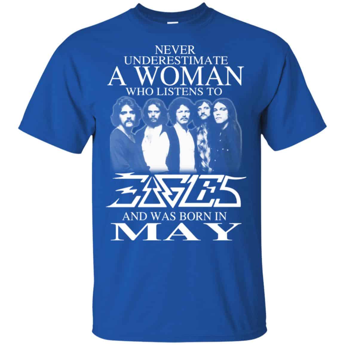 A Woman Who Listens To Eagles And Was Born In May T-Shirts, Hoodie, Tank