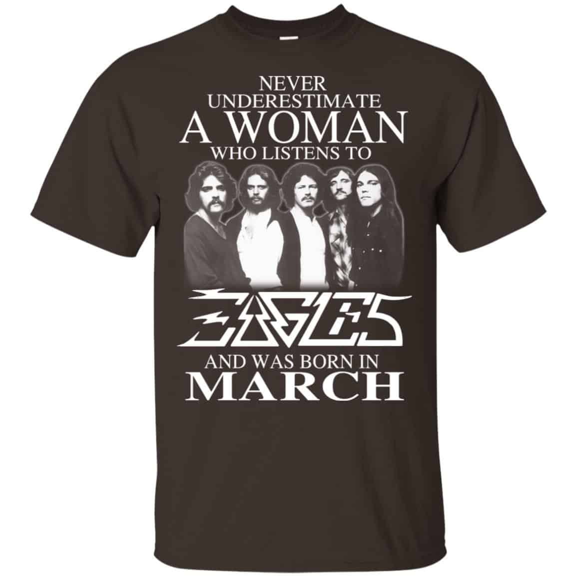 A Woman Who Listens To Eagles And Was Born In March T-Shirts, Hoodie, Tank