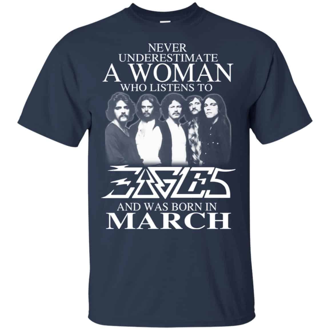 A Woman Who Listens To Eagles And Was Born In March T-Shirts, Hoodie, Tank