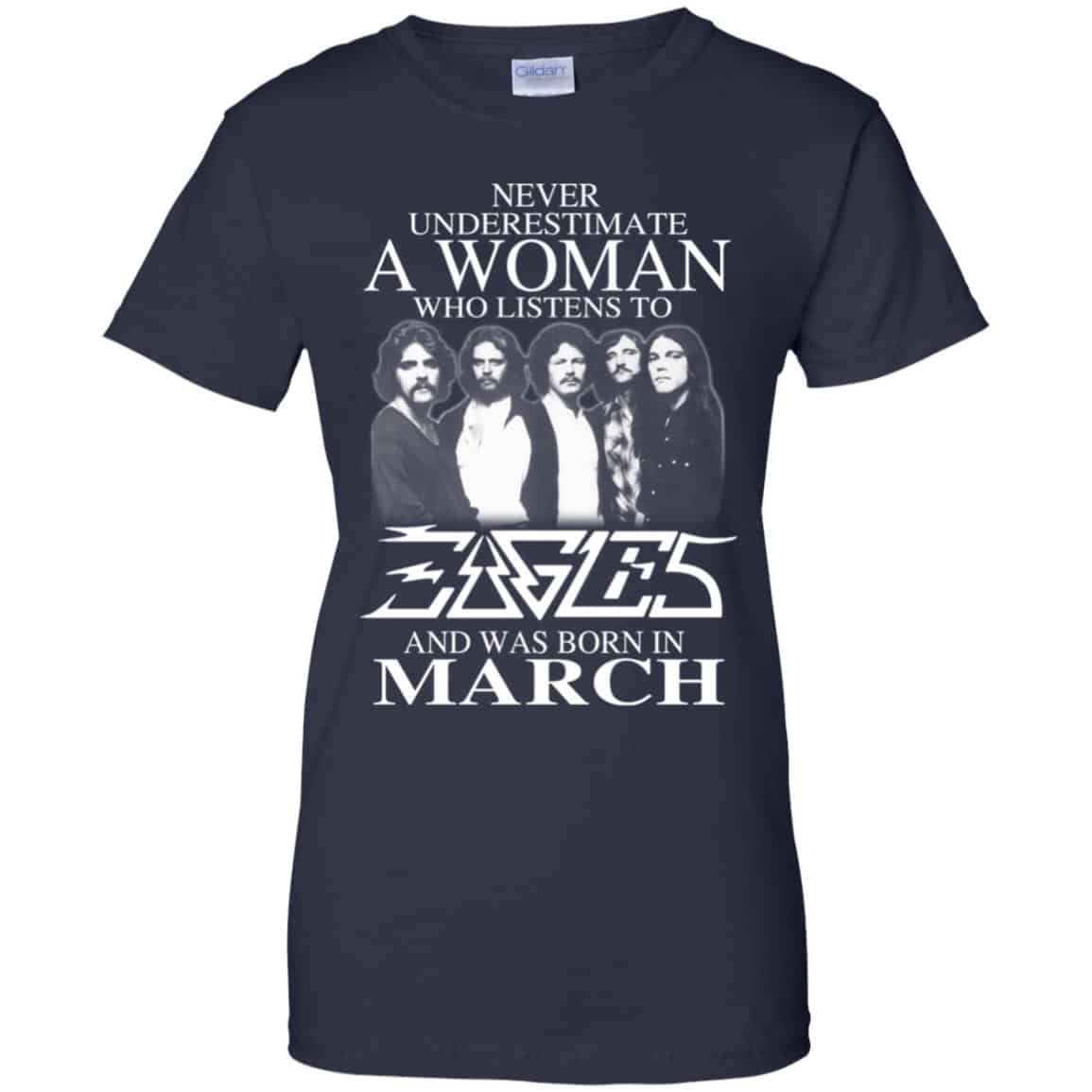A Woman Who Listens To Eagles And Was Born In March T-Shirts, Hoodie, Tank