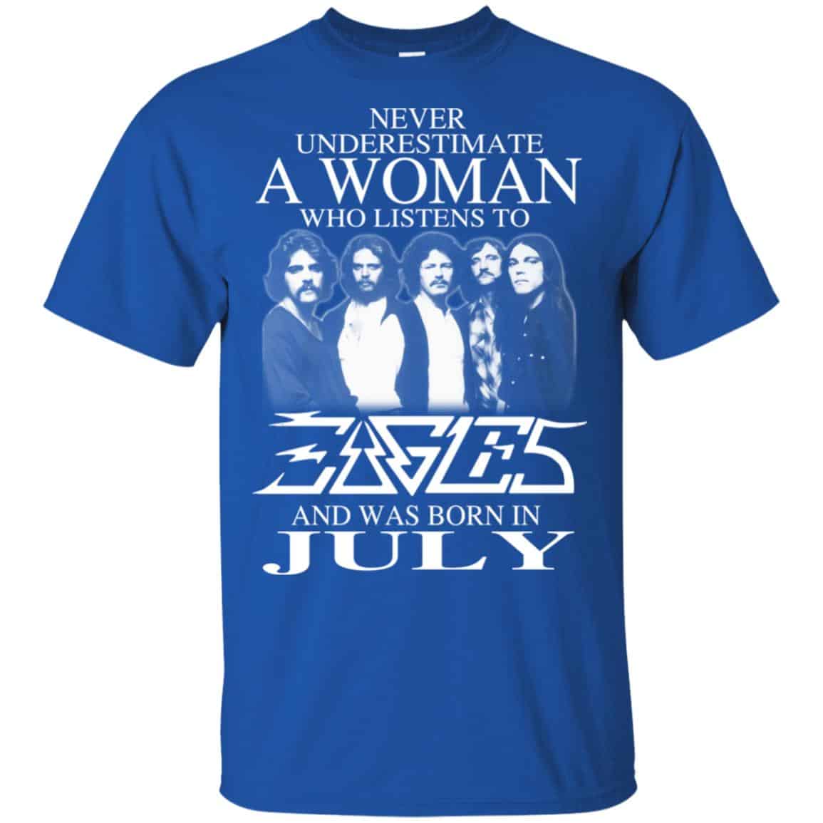 A Woman Who Listens To Eagles And Was Born In July T-Shirts, Hoodie, Tank