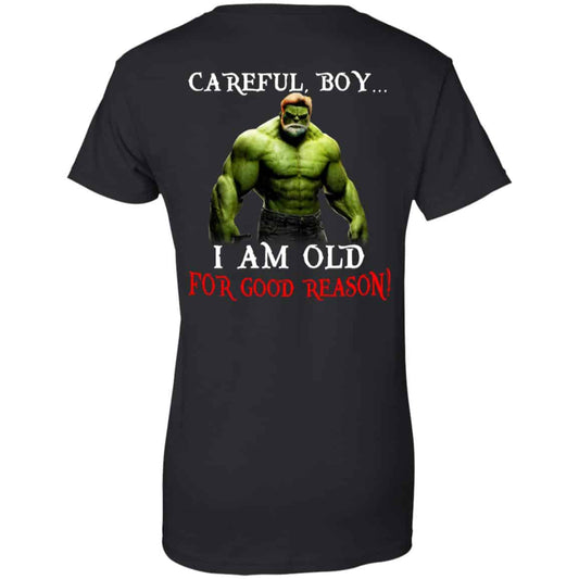 
	Hulk: Careful Boy I Am Old For Good Reason T-Shirts, Hoodie, Tank