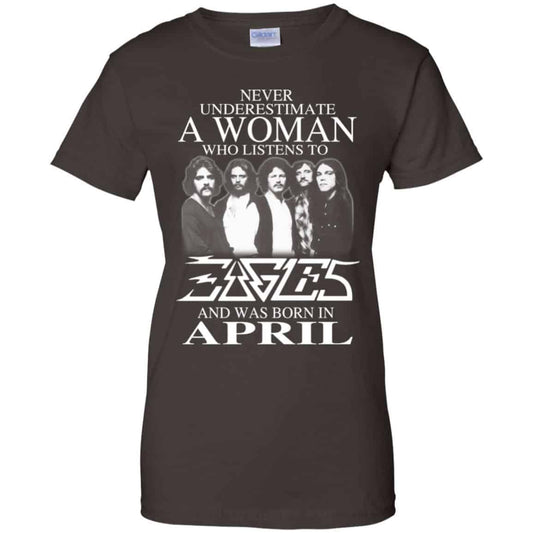 A Woman Who Listens To Eagles And Was Born In April T-Shirts, Hoodie, Tank