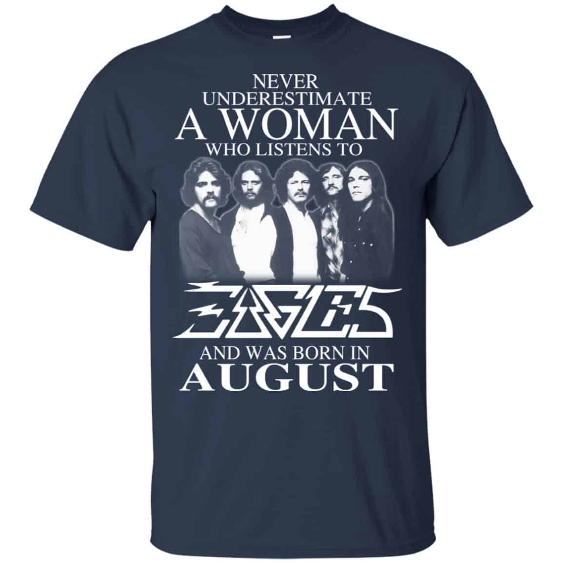 A Woman Who Listens To Eagles And Was Born In August T-Shirts, Hoodie, Tank