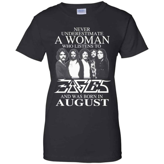 
	A Woman Who Listens To Eagles And Was Born In August T-Shirts, Hoodie, Tank