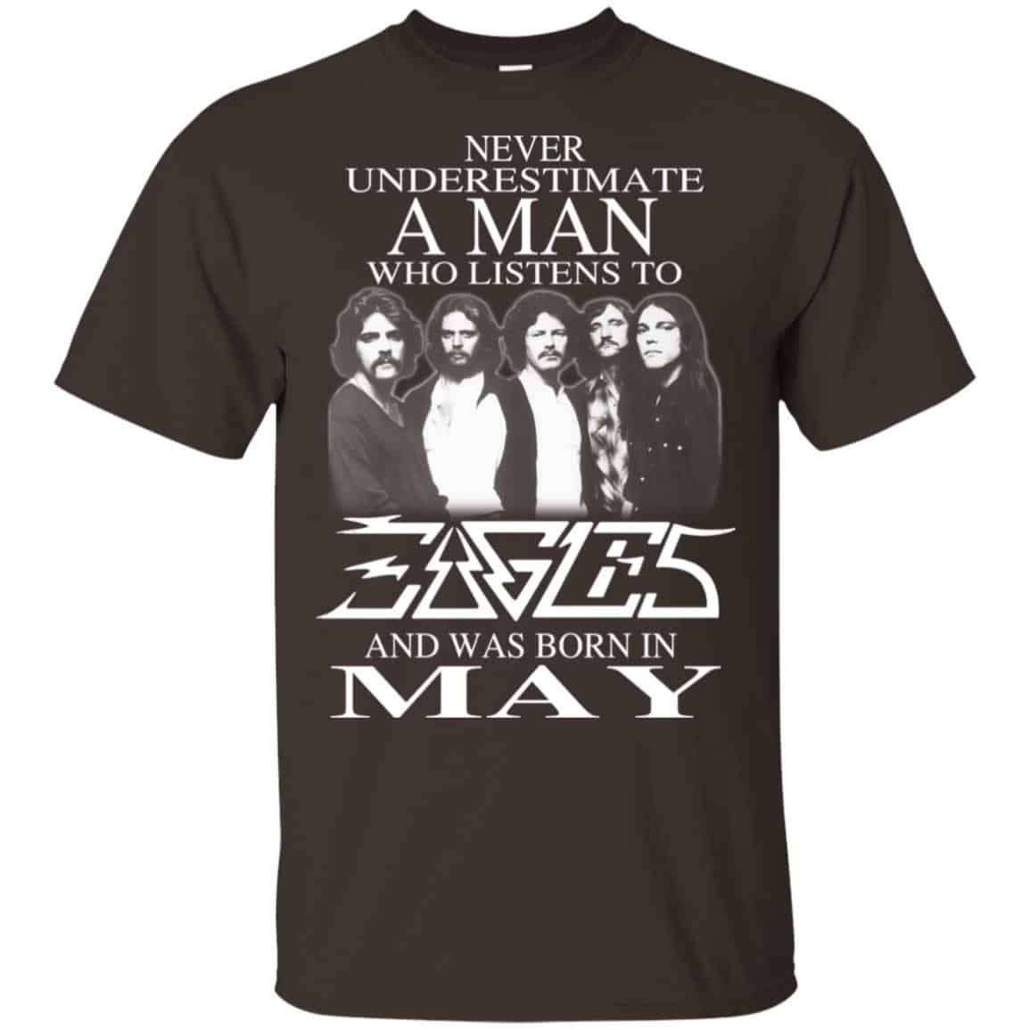 A Man Who Listens To Eagles And Was Born In May T-Shirts, Hoodie, Tank