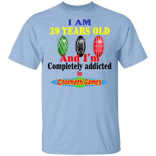 
	I Am 39 Years Old And I’m Completely Addicted To Coolmath Games Shirt, Hoodie, Tank