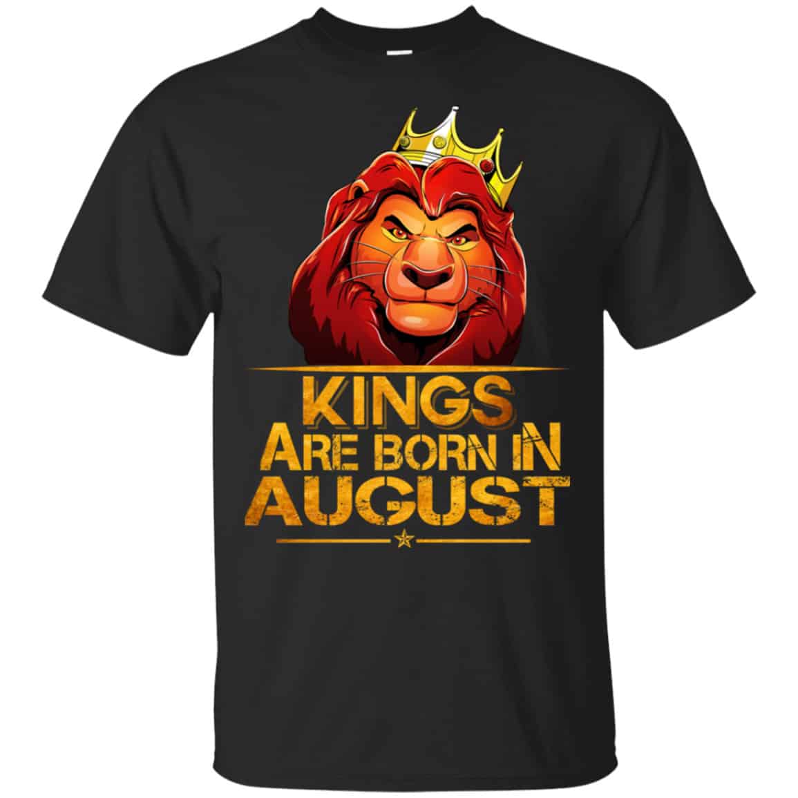 Lion King Are Born In August Shirt, Hoodie, Tank