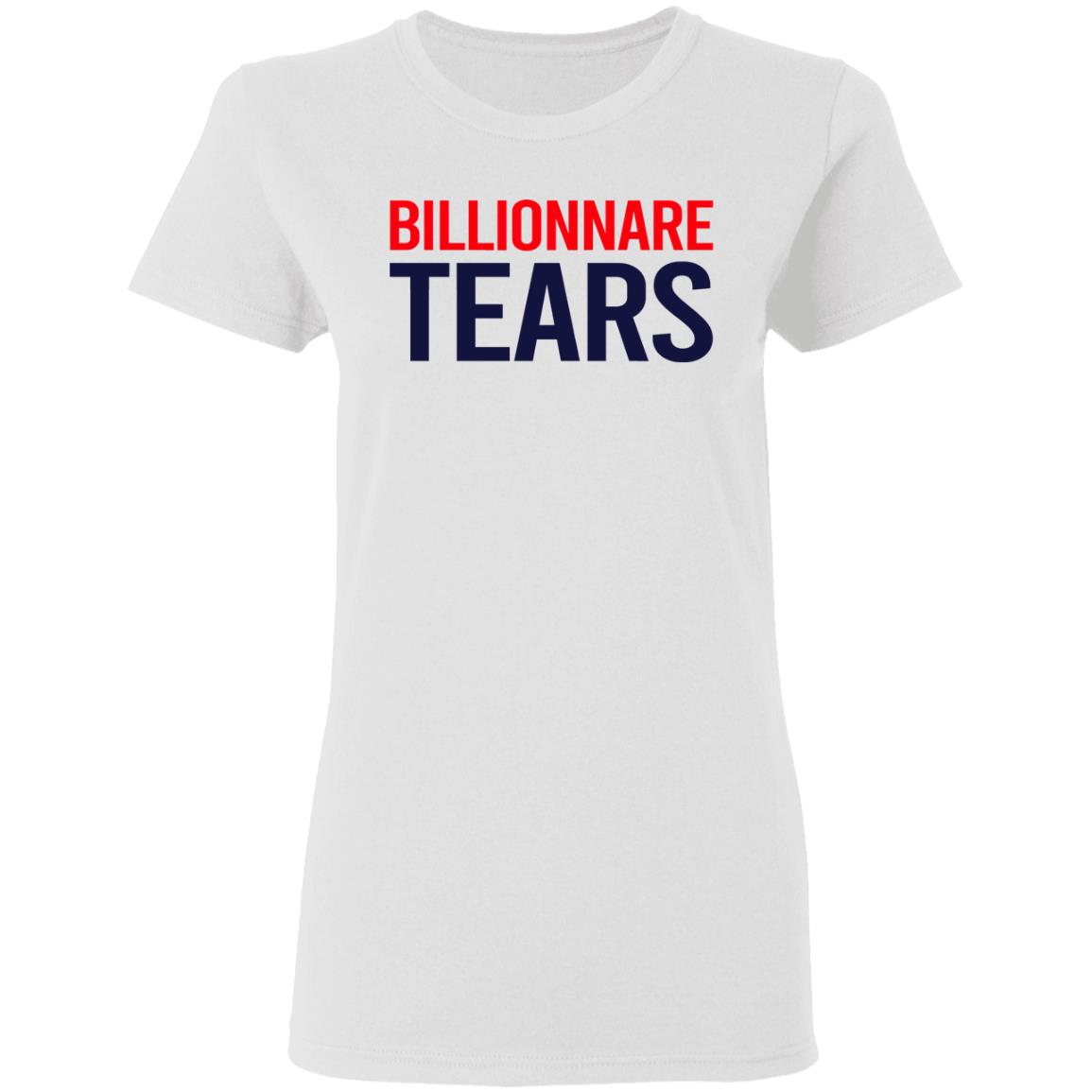 Billionnare Tears Shirt, Hoodie, Tank