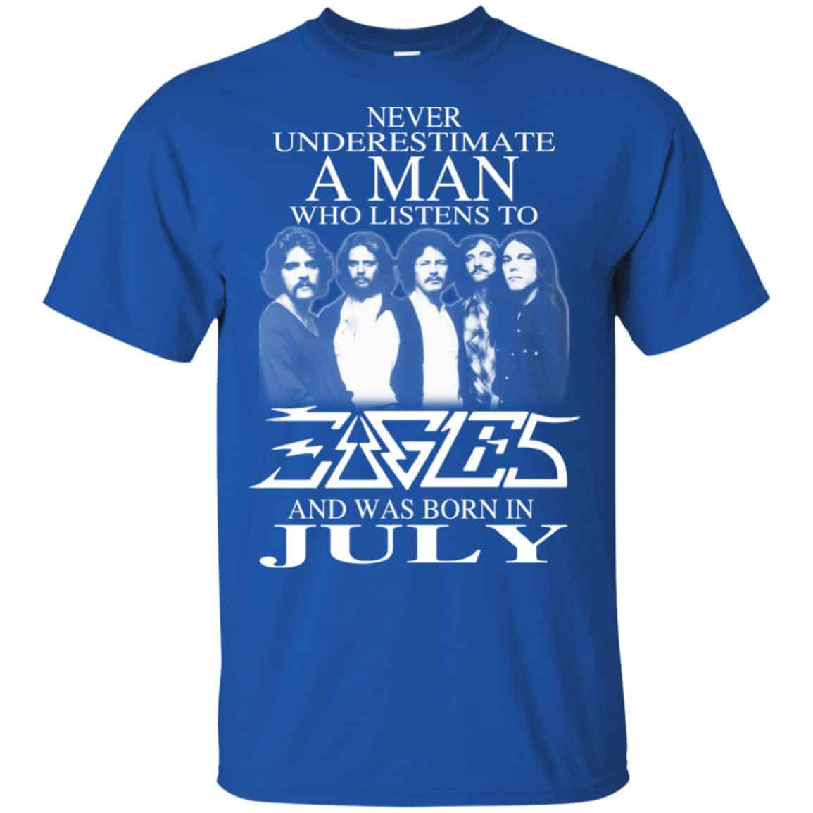 A Man Who Listens To Eagles And Was Born In July T-Shirts, Hoodie, Tank