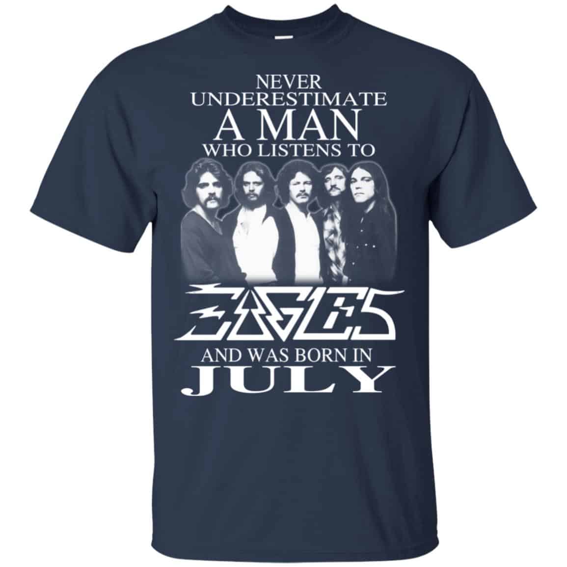 A Man Who Listens To Eagles And Was Born In July T-Shirts, Hoodie, Tank