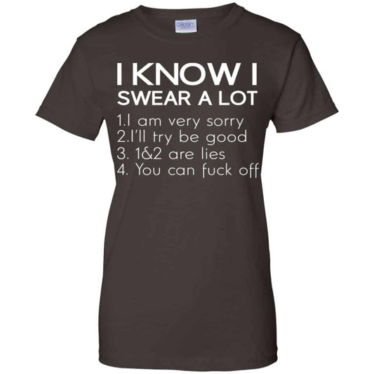 I Know I Swear A Lot Shirt, Hoodie, Tank