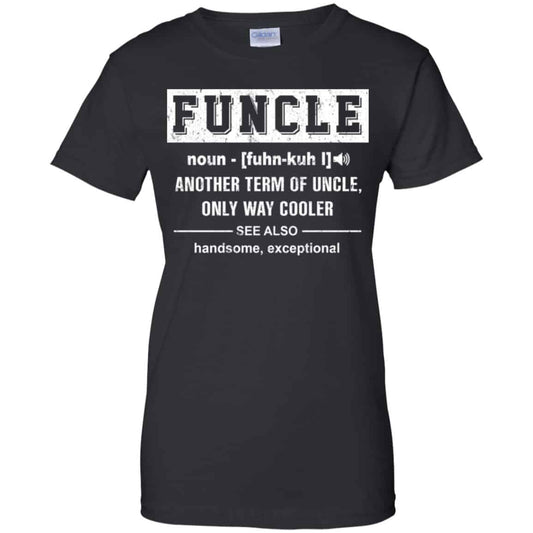 
	Funcle Another Term Of Uncle Only Way Cooler Shirt, Hoodie, Tank