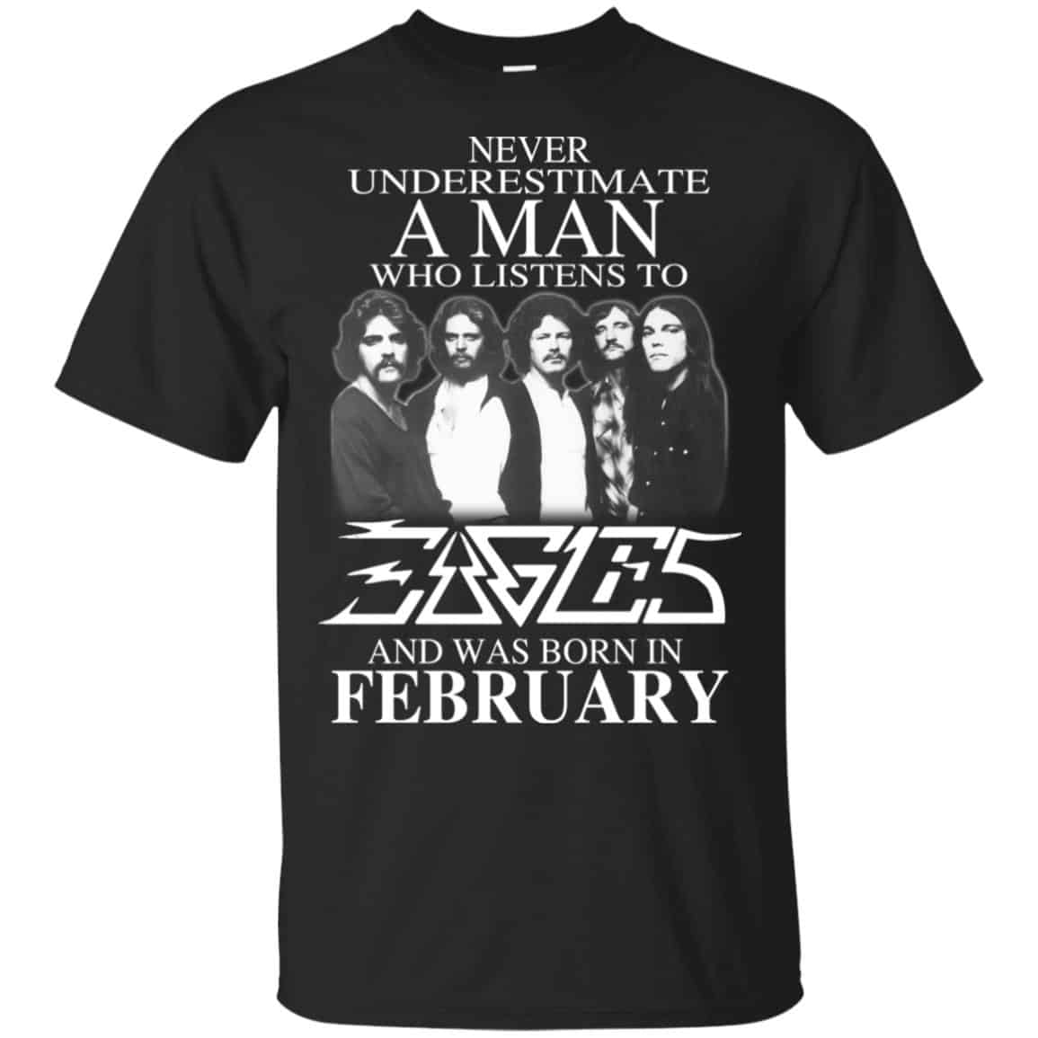 A Man Who Listens To Eagles And Was Born In February T-Shirts, Hoodie, Tank