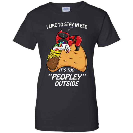 
	Deadpool I Like To Stay In Bed It’s Too Peopley Outside Shirt, Hoodie, Tank