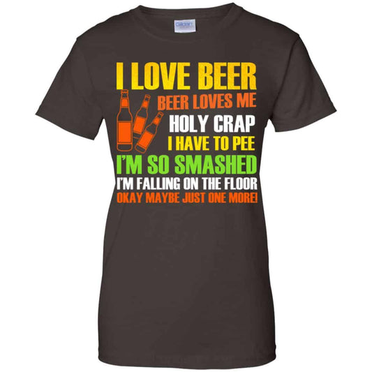 I Love Beer – Beer Loves Me Holy Crap I Have To Pee Shirt, Hoodie, Tank