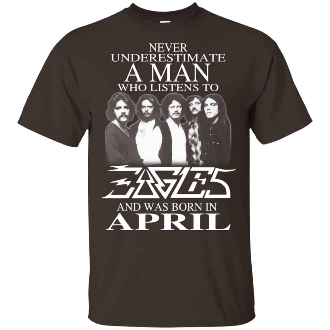 A Man Who Listens To Eagles And Was Born In April T-Shirts, Hoodie, Tank