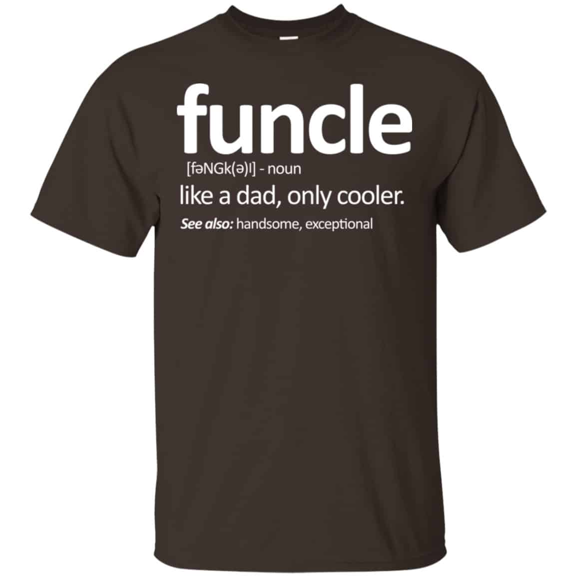 Funcle Like A Dad Only Cooler Shirt, Hoodie, Tank