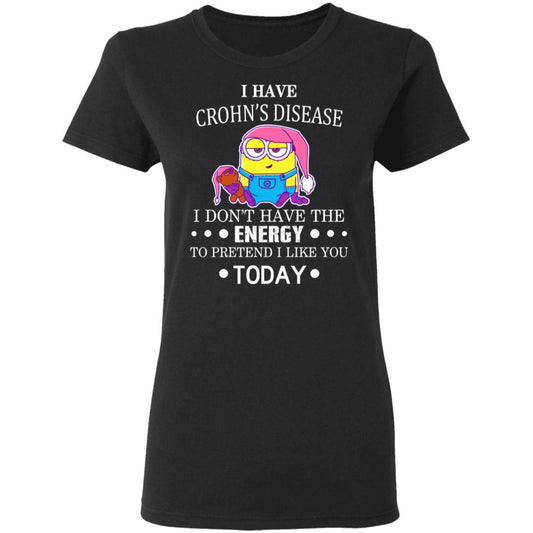 
	Minions I Have Crohn’s Disease I Don’t Have The Energy To Pretend I Like You Today Shirt, Hoodie, Tank