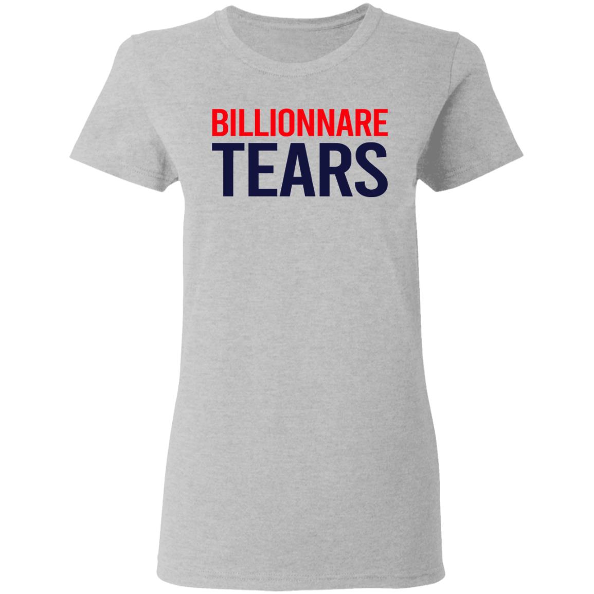 Billionnare Tears Shirt, Hoodie, Tank