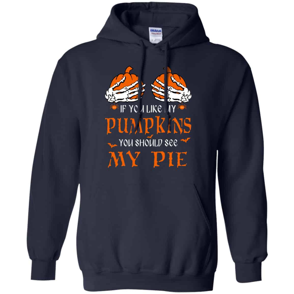 If You Like My Pumpkins You Should See My Pie Shirt, Hoodie, Tank