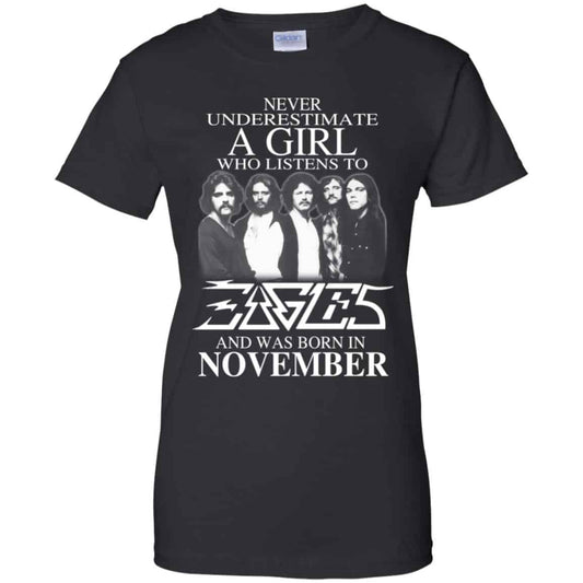 
	A Girl Who Listens To Eagles And Was Born In November T-Shirts, Hoodie, Tank