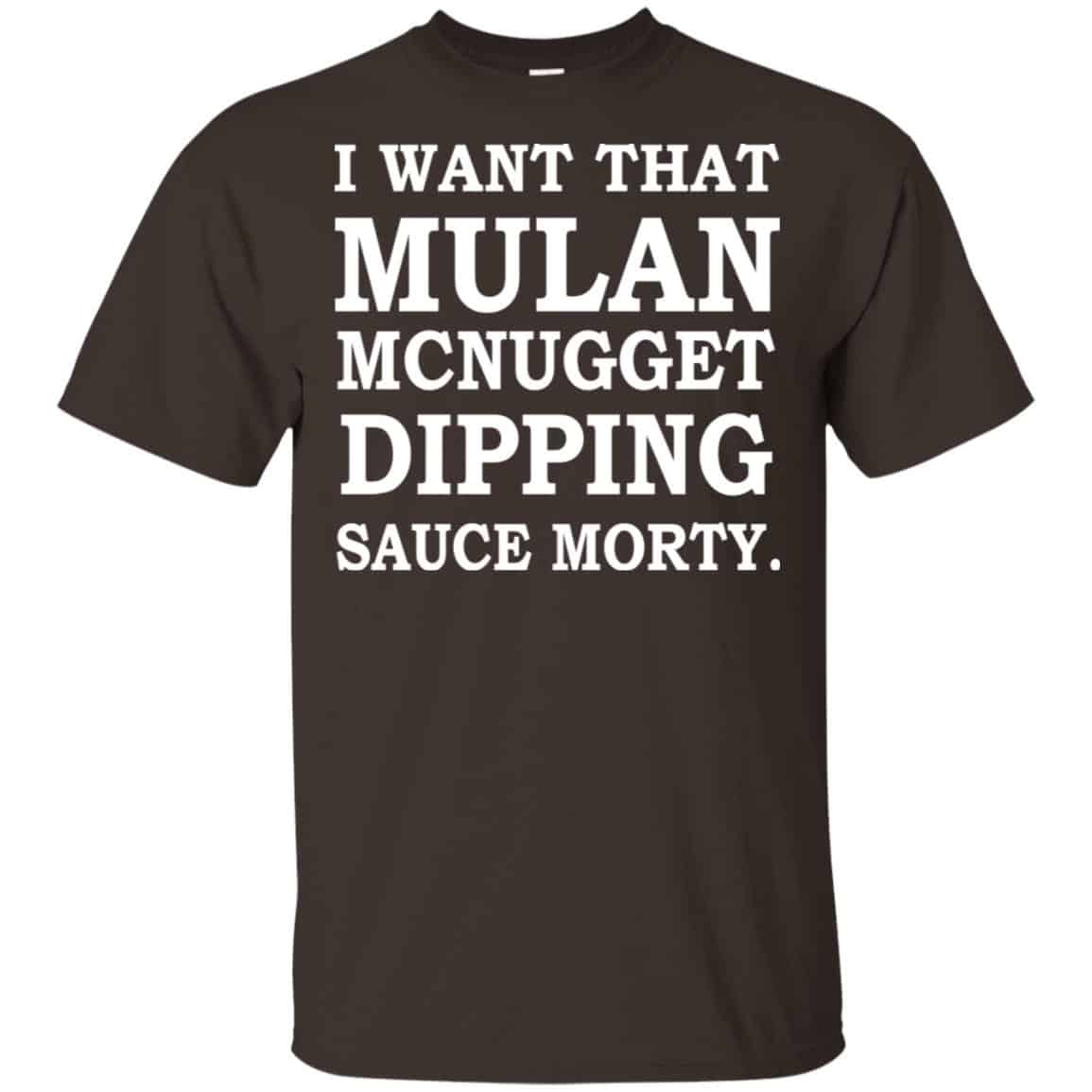 I Want That Mulan McNugget Dipping Sauce Morty Shirt, Hoodie, Tank