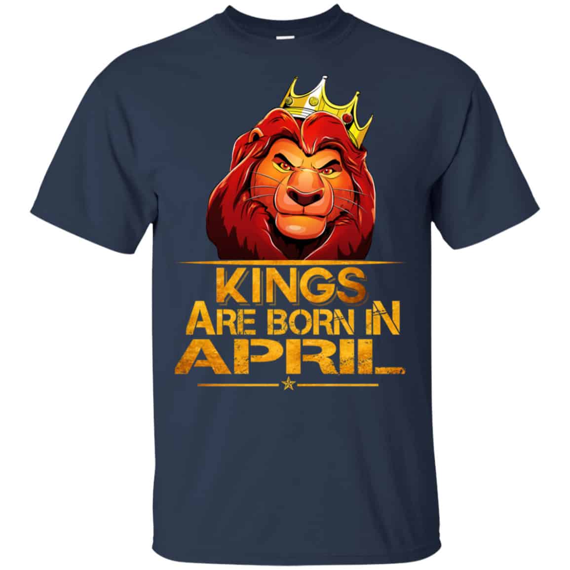 Lion King Are Born In April Shirt, Hoodie, Tank