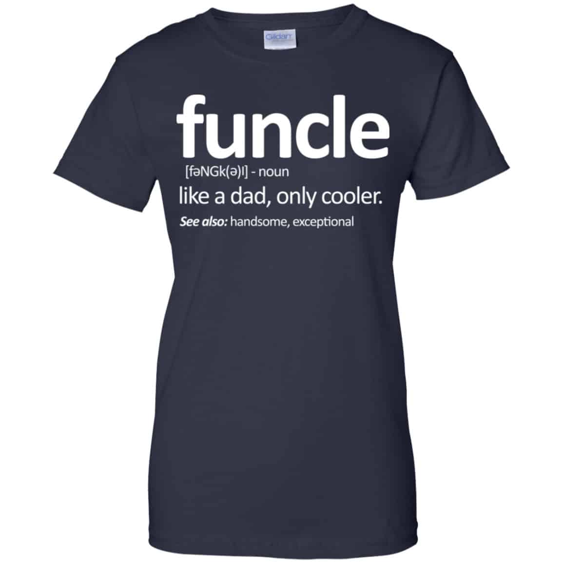Funcle Like A Dad Only Cooler Shirt, Hoodie, Tank
