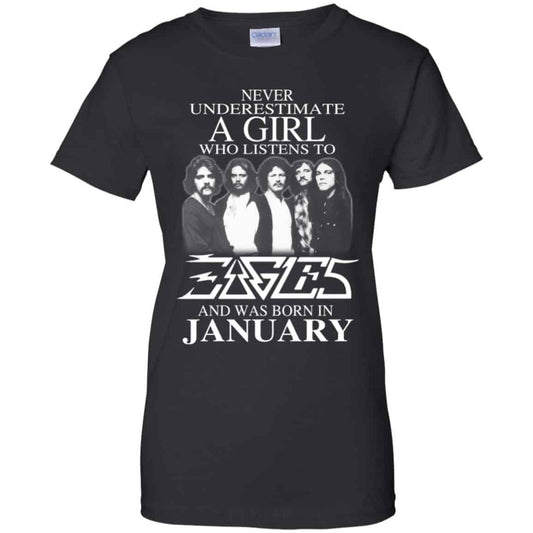 
	A Girl Who Listens To Eagles And Was Born In January T-Shirts, Hoodie, Tank