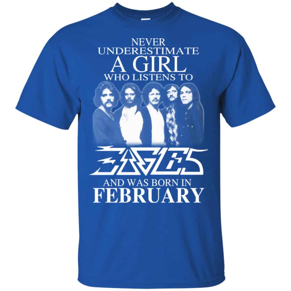 A Girl Who Listens To Eagles And Was Born In February T-Shirts, Hoodie, Tank